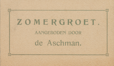 712888 Visitekaartje met een ‘Zomergroet’, aangeboden door de Aschman, [te Utrecht].